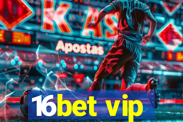 16bet vip